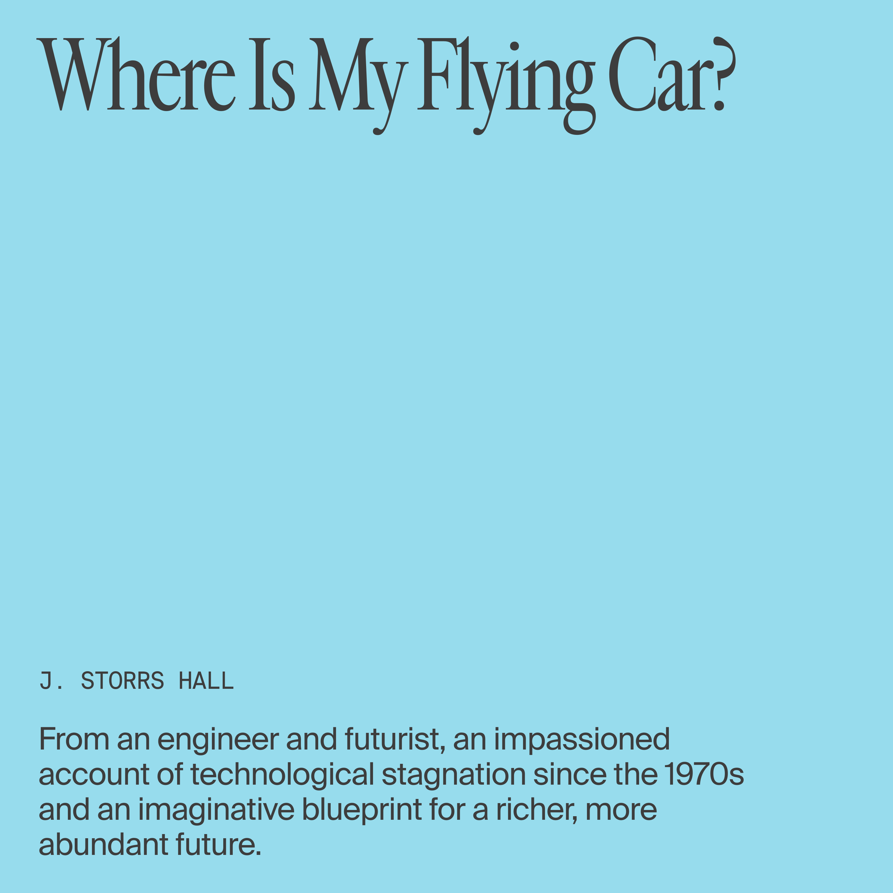 Where Is My Flying Car? description